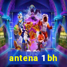 antena 1 bh